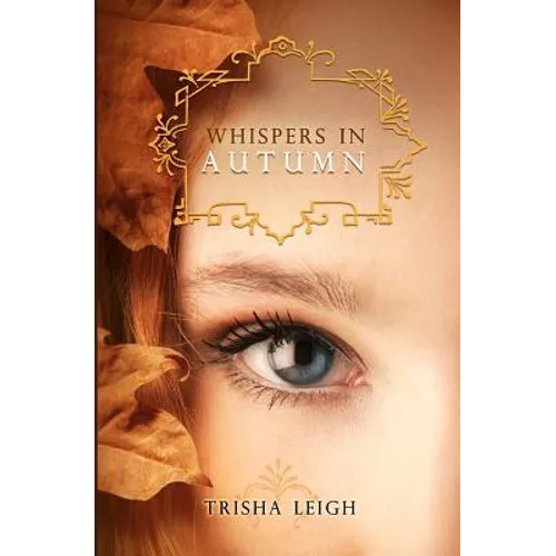 Whispers In Autumn: Book 1 of The Last Year series