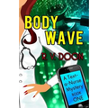 Body Wave: A Text-A-Nurse Cozy Mystery