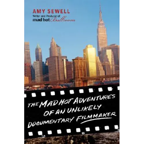 Mad Hot Adventures of an Unlikely Documentary Filmmaker