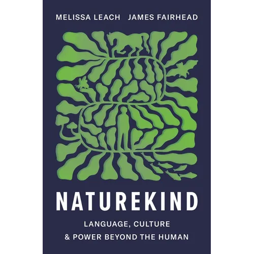 Naturekind: Language, Culture and Power Beyond the Human