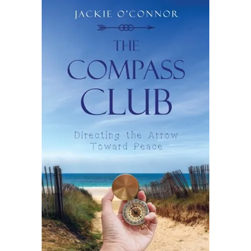 The Compass Club: Directing the Arrow Toward Peace