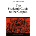 The Student's Guide to the Gospels: Volume 24