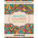 Amazing Coloring Outlines: Adult Coloring Books Abstract
