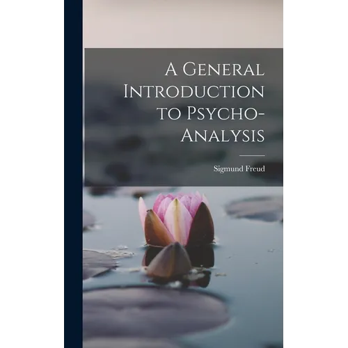 A General Introduction to Psycho-analysis