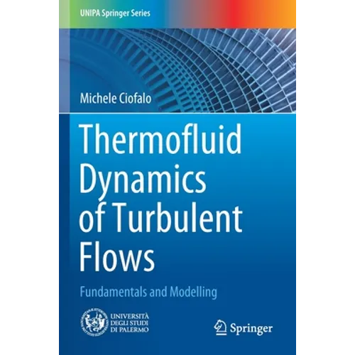 Thermofluid Dynamics of Turbulent Flows: Fundamentals and Modelling