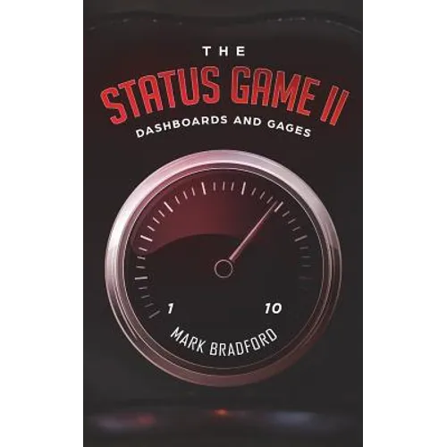 The Status Game II: Dashboards and Gages