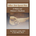When Your Spouse Dies: A Widow & Widower's Handbook