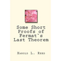 Some Short Proofs of Fermat`s Last Theorem