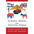 Scrapes, Burns, and Twisted Turns
