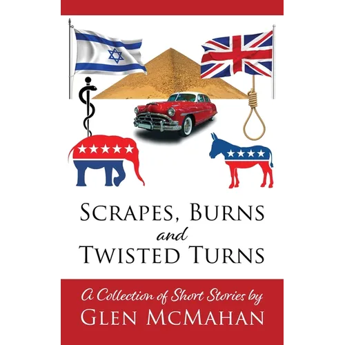 Scrapes, Burns, and Twisted Turns