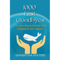 1000 Last Goodbyes: One Mom's Quest to Find Peace While Navigating Her Son's Addiction
