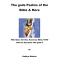 The gods Psalms of the Bible & More