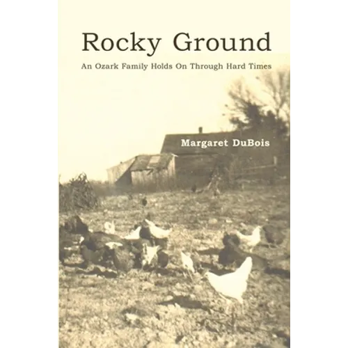Rocky Ground: An Ozark Family Holds On Through Hard Times