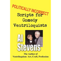 Politically Incorrect Scripts for Comedy Ventriloquists