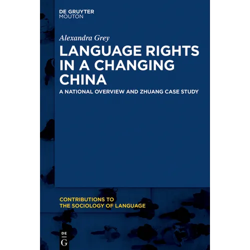 Language Rights in a Changing China: A National Overview and Zhuang Case Study