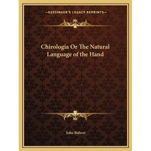 Chirologia or the Natural Language of the Hand