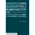 Dark Pools: Off-Exchange Liquidity in an Era of High Frequency, Program, and Algorithmic Trading