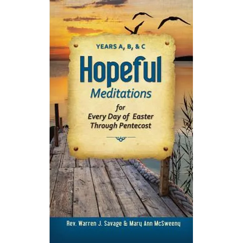 Hopeful Meditations for Every Day of Eas: Years A, B, and C