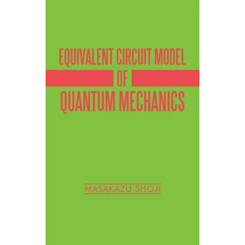 Equivalent Circuit Model of Quantum Mechanics