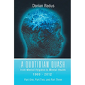 A Quotidian Quash: From Mental Hygiene to Mental Health 1969-2012