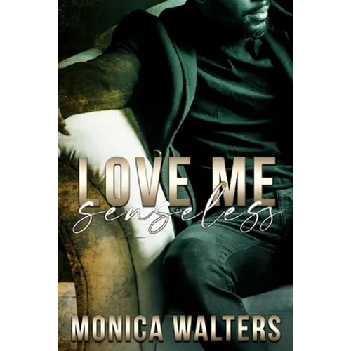 Love Me Senseless