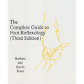 The Complete Guide to Foot Reflexology: 3rd Revision