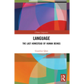 Language: The Last Homestead of Human Beings