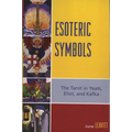 Esoteric Symbols: The Tarot in Yeats, Eliot, and Kafka
