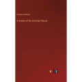 A History of the Christian Church