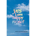 Yes I Am Happy Now!