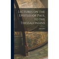 Lectures on the Epistles of Paul to the Thessalonians