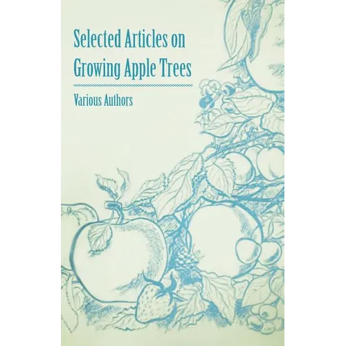 Selected Articles on Growing Apple Trees