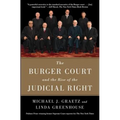 The Burger Court and the Rise of the Judicial Right