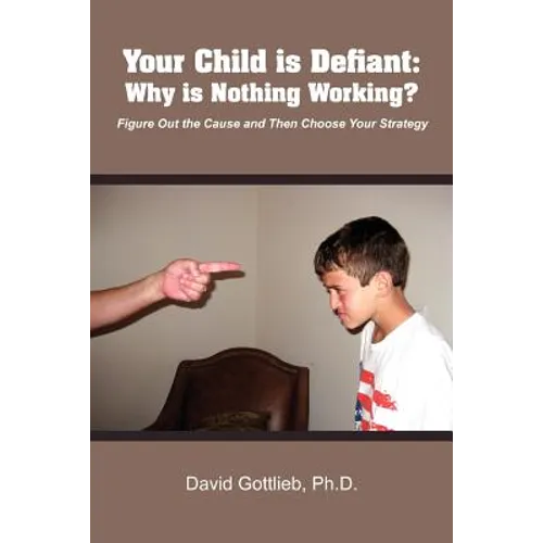 Your Child Is Defiant: Why Is Nothing Working?