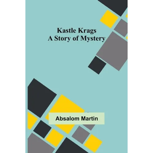 Kastle Krags: A Story of Mystery