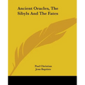 Ancient Oracles, The Sibyls And The Fates