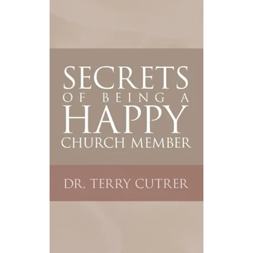 Secrets of Being a Happy Church Member