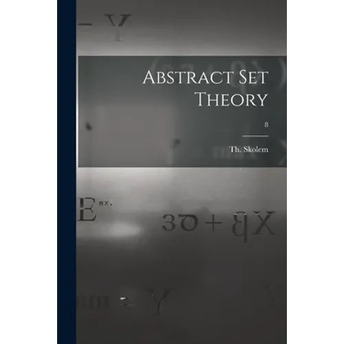 Abstract Set Theory; 8