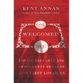 You Welcomed Me: Loving Refugees and Immigrants Because God First Loved Us