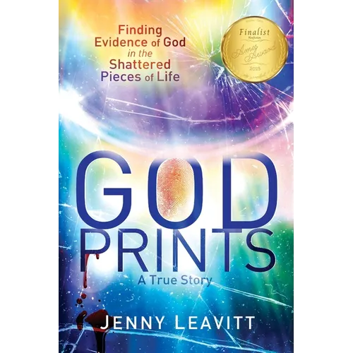 GodPrints: Finding Evidence of God in the Shattered Pieces of Life