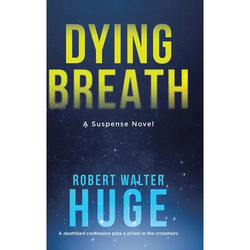 Dying Breath: A Suspense Novel