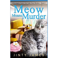 Meow Means Murder: A Norwegian Forest Cat Café Cozy Mystery - Book 2