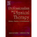Professionalism in Physical Therapy: History, Practice, and Development
