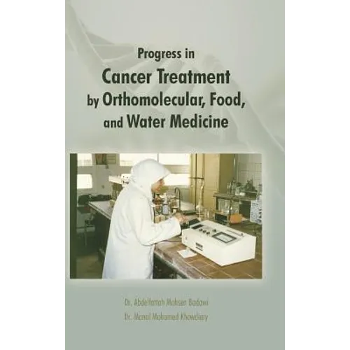 Progress in Cancer Treatment by Orthomolecular, Food, and Water Medicine