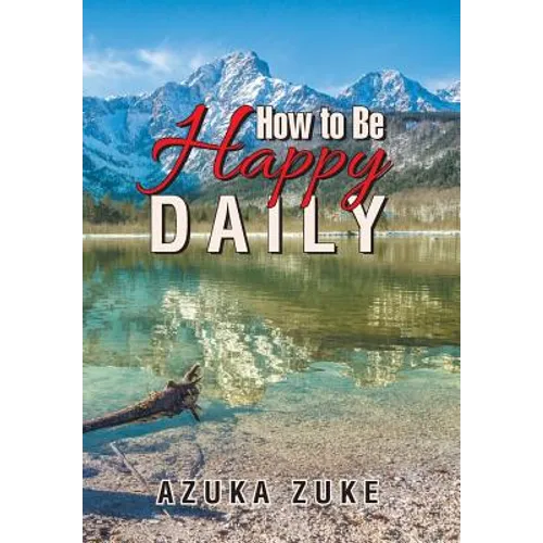 How to Be Happy Daily
