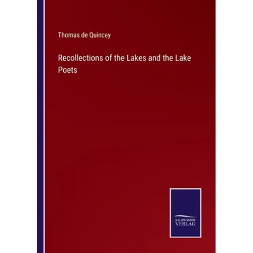 Recollections of the Lakes and the Lake Poets