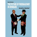 The Future of Freemasonry in Denmark: Growth or Decline?