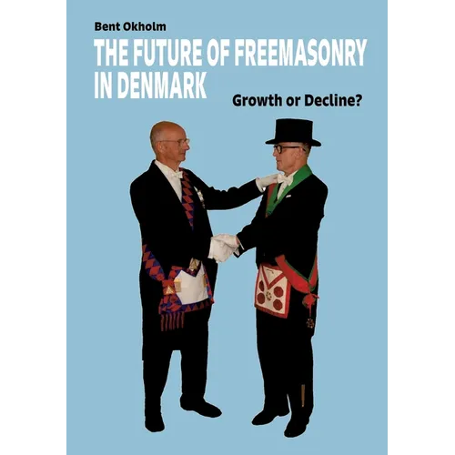 The Future of Freemasonry in Denmark: Growth or Decline?