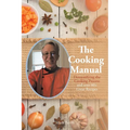 The Cooking Manual: Demystifying the Cooking Process and over 80+ Great Recipes