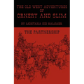 The Old West Adventures of Ornery and Slim: The Partnership